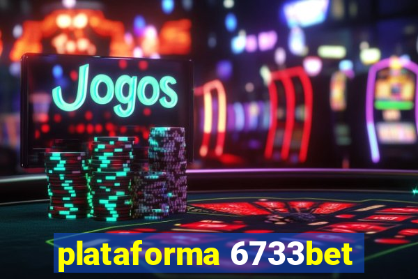 plataforma 6733bet